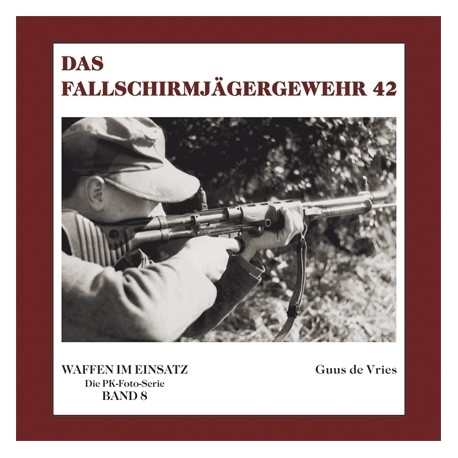 de Vries: Das Fallschirmjägergewehr 42
