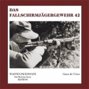 de Vries: Das Fallschirmjägergewehr 42