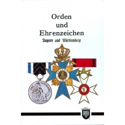 Orden und Ehrenzeichen. Bayern und Württemberg