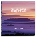 Fields of Battle Lands of Peace 1914 - 1918