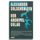 Solschenizyn: Archipel Gulag Band 1