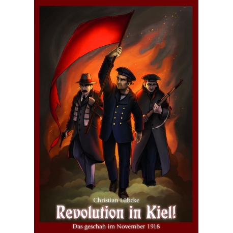 Lübcke: Revolution in Kiel 1918